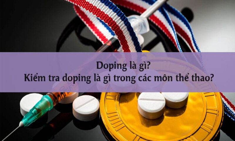 Thông tin của việc kiểm tra doping trong bóng đá là gì? Thông tin của việc kiểm tra doping trong bóng đá là gì?